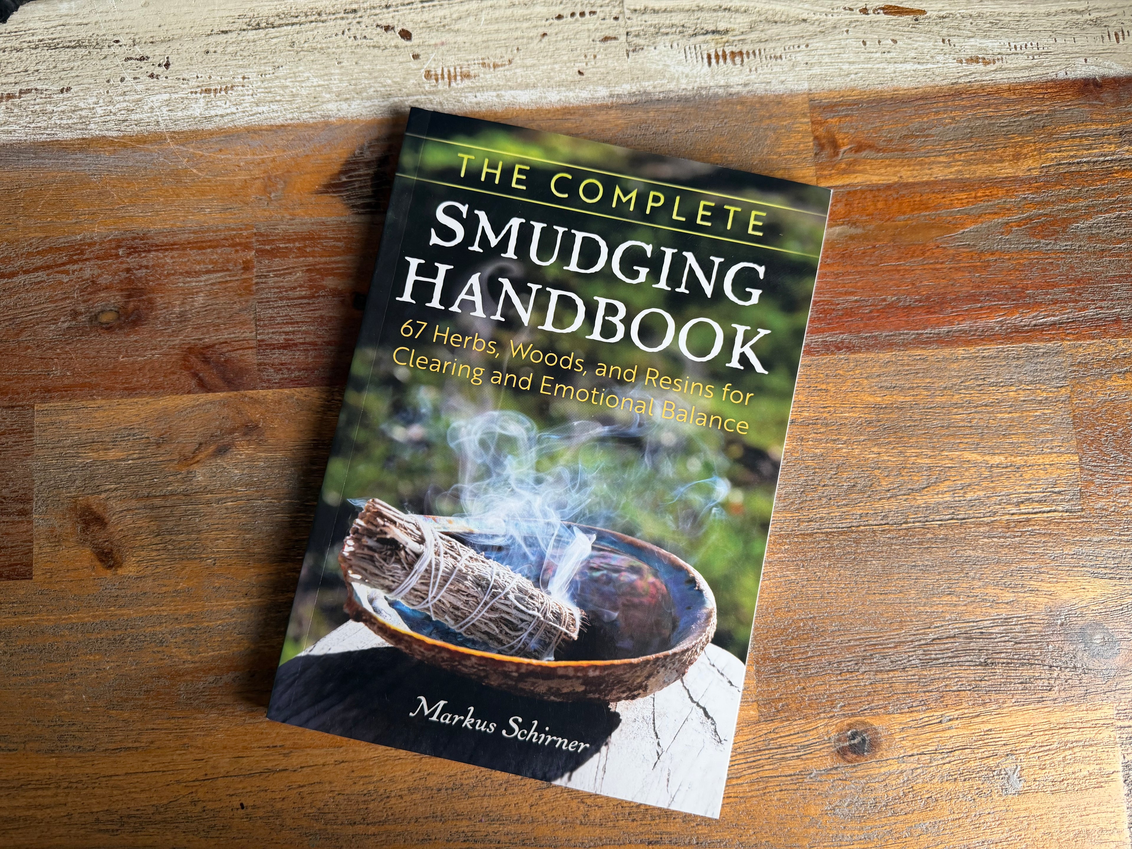The Complete Smudging Handbook